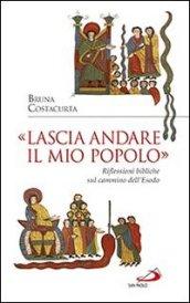 «Lascia andare il mio popolo». Riflessioni bibliche sul cammino dell'Esodo