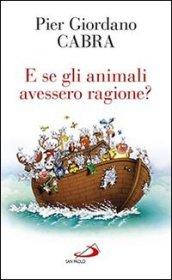 E se gli animali avessero ragione?