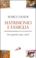 Matrimonio e famiglia. Uno sguardo lungo i secoli
