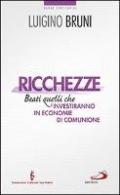 Ricchezze. Beati quelli che investiranno in economie di comunione