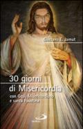 30 giorni di misericordia con Gesù misericordioso e santa Faustina