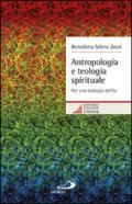 Antropologia e teologia spirituale. Per una teologia dell'io