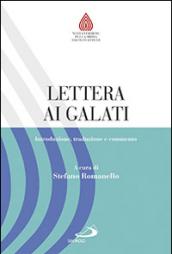 Lettera ai Galati. Introduzione, traduzione e commento