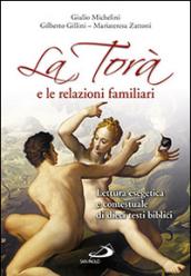 La Torà e le relazioni familiari. Lettura esegetica e contestuale di dieci testi biblici