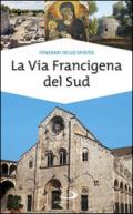 La via Francigena del sud. Verso Gerusalemme