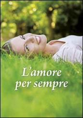 L'amore per sempre