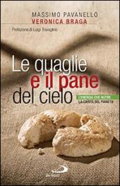 Le quaglie e il pane del cielo. L'energia che nutre la carità del pianeta