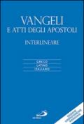 Vangeli e atti degli apostoli. Versione interlineare in italiano