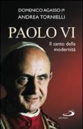 Paolo VI. Il santo della modernità