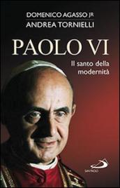 Paolo VI. Il santo della modernità