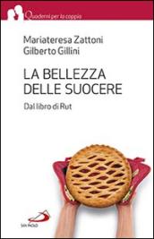 La bellezza delle suocere. Dal libro di Rut