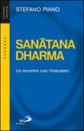 Sanatana-Dharma. Un incontro con l'induismo