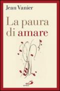 La paura di amare. Quattro meditazioni sul valore della famiglia