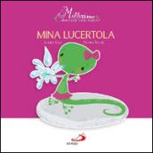 Mina lucertola. Millerime. Ediz. illustrata