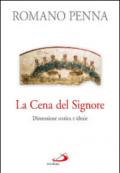 La cena del Signore. Dimensione storica e ideale