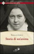 Storia di un'anima. Ristabilita criticamente secondo la disposizione originale degli autografi