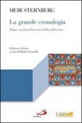 La grande cronologia. Tempo e spazio nel racconto biblico della storia