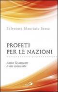 Profeti per le nazioni. Antico Testamento e vita consacrata