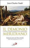 Il demonio meridiano. L'accidia, un'insidia sconosciuta del nostro tempo