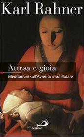 Attesa e gioia. Meditazioni sull'Avvento e sul Natale