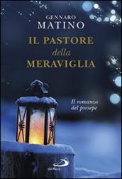 Il pastore della meraviglia. Il romanzo del presepe