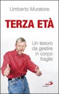 Terza età. Un tesoro da gestire in corpo fragile