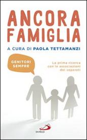 Ancora famiglia. Genitori sempre. La prima ricerca con le associazioni dei separati