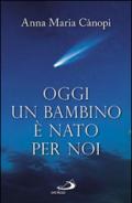 Oggi un bambino è nato per noi (Dimensioni dello spirito)