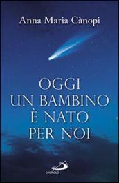 Oggi un bambino è nato per noi (Dimensioni dello spirito)