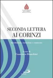 Seconda lettera ai Corinzi. Introduzione, traduzione e commento