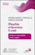 Maschio e femmina li creò. Amore e sessualità nella coppia