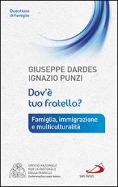 Dov'è tuo fratello? Famiglia, immigrazione e multiculturalità