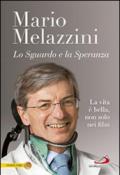 Lo sguardo e la speranza. La vita è bella, non solo nei film