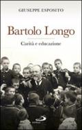 Bartolo Longo. Carità e educazione