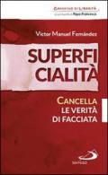 Superficialità. Cancella le verità di facciata