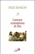 L'amore scandaloso di Dio