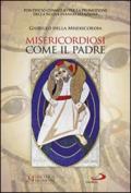 Misericordiosi come il Padre (Lc 6,36). 24 ore per il Signore