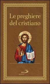 Le preghiere del cristiano. Massime eterne. Messa, rosario, Via Crucis, salmi, preghiere e pie invocazioni. Ediz. italiana e in latina