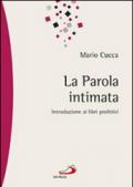 La parola intimata. Introduzione ai libri profetici