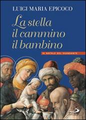 La stella, il cammino, il bambino. Il Natale del viandante