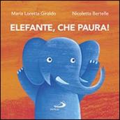 Elefante, che paura!