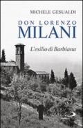 Don Lorenzo Milani. L'esilio di Barbiana