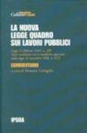 La nuova legge quadro sui lavori pubblici. Commentario