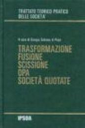 Trasformazione, fusioni, scissioni, OPA, società quotate