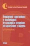 Prestazioni «Una tantum» e trasferimenti tra coniugi in occasione di separazione e divorzio