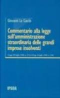 Commentario alla legge sull'amministrazione straordinaria delle grandi imprese insolventi