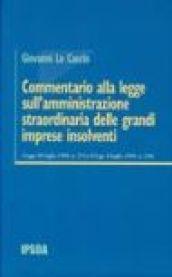 Commentario alla legge sull'amministrazione straordinaria delle grandi imprese insolventi