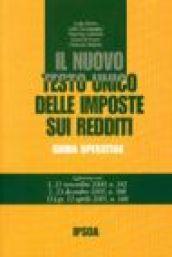 Il nuovo Testo Unico delle imposte sui redditi. Guida operativa