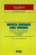 Imposta comunale sugli immobili. Il D. Lgs. n° 504 commentato. Le norme complementari. Il regolamento. I modelli