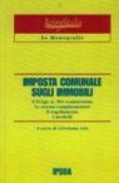 Imposta comunale sugli immobili. Il D. Lgs. n° 504 commentato. Le norme complementari. Il regolamento. I modelli